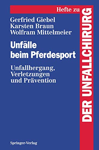 Unflle beim Pferdesport: Unfallhergang, Verletzungen und Prvention [Paperback]