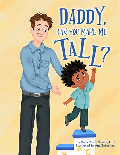 Daddy, Can You Make Me Tall? [Hardcover]