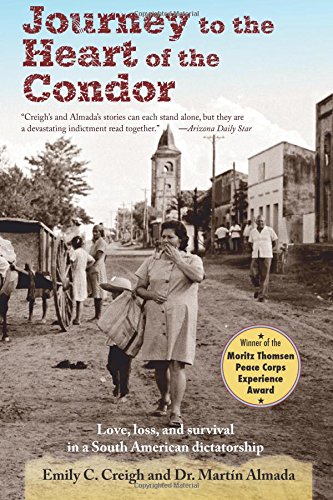 Journey To The Heart Of The Condor Love, Loss, And Survival In A South American [Paperback]