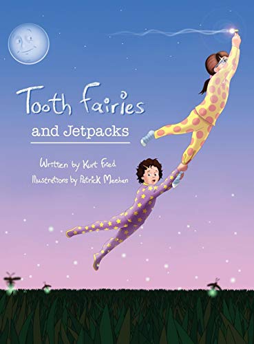 Tooth Fairies and Jetpacks [Hardcover]