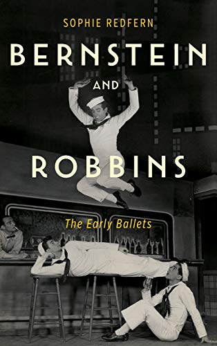 Bernstein and Robbins The Early Ballets [Hardcover]