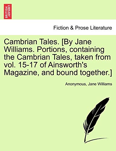 Cambrian Tales [by Jane Williams Portions, Containing the Cambrian Tales, Taken  [Paperback]