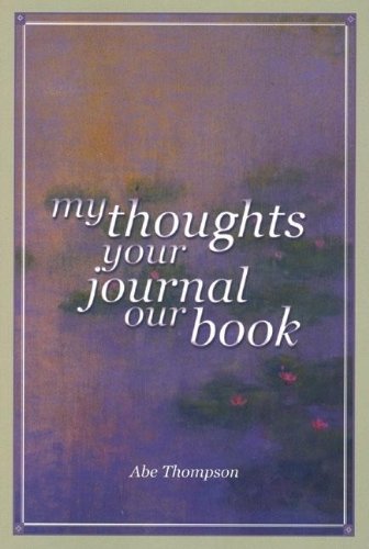 My Thoughts Your Journal Our Book [Paperback]