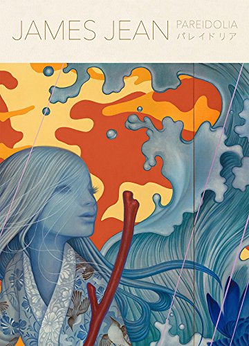 PAREIDOLIA: A Retrospective of Beloved and New Works by James Jean [Paperback]