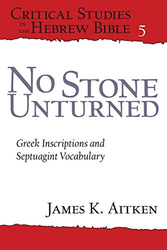 No Stone Unturned Greek Inscriptions and Septuagint Vocabulary [Paperback]