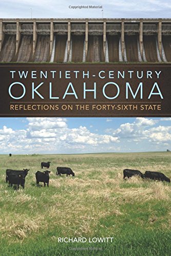 Twentieth-Century Oklahoma: Reflections On The Forty-Sixth State [Paperback]