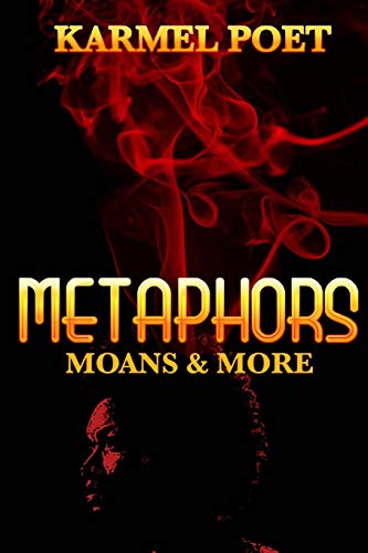 Metaphors, Moans, And More [Paperback]