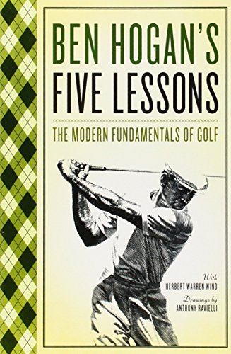 Ben Hogan's Five Lessons: The Modern Fundamentals of Golf [Paperback]