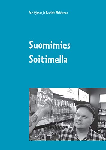 Suomimies Soitimella [Paperback]