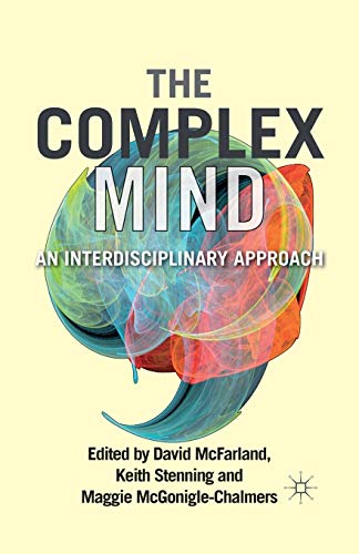 The Complex Mind: An Interdisciplinary Approach [Paperback]