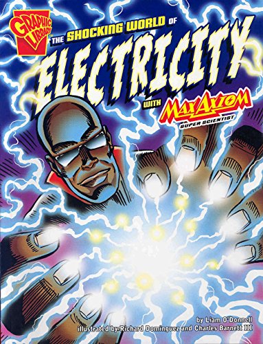 The Shocking World of Electricity with Max Axiom, Super Scientist [Paperback]