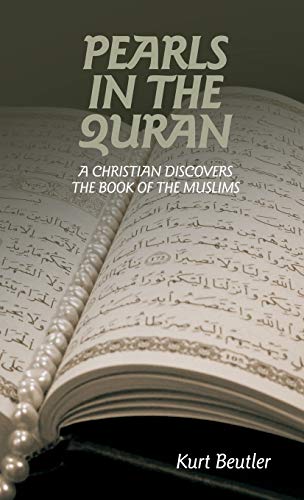 Pearls In The Quran A Christian Discovers The Book Of The Muslims [Paperback]