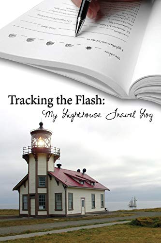 Tracking The Flash My Lighthouse Travel Log [Paperback]