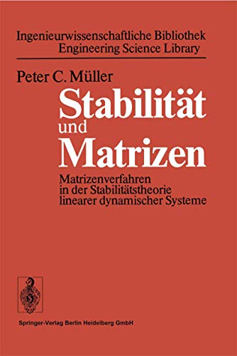 Stabilitt und Matrizen: Matrizenverfahren in der Stabilittstheorie linearer dy [Paperback]