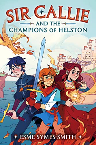 Sir Callie and the Champions of Helston [Hardcover]