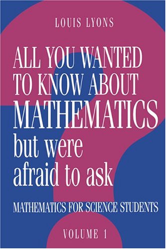 All You Wanted to Kno about Mathematics but Were Afraid to Ask Volume 1 Mathe [Hardcover]