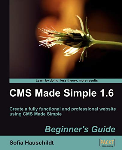 CMS Made Simple 1.6  Create a Fully Functional and Professional Website Using C [Paperback]