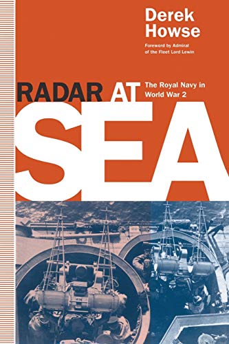 Radar at Sea: The Royal Navy in World War 2 [Paperback]