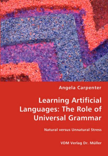 Learning Artificial Languages  The Role of Universal Grammar [Unknon]