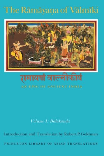 The RmyaGa of Vlm+ki An Epic of Ancient India, Volume I BalakGa [Paperback]