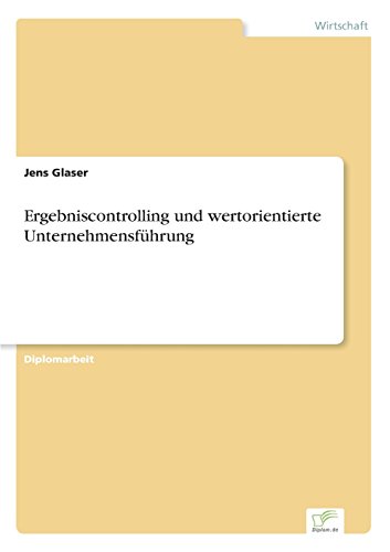 Ergebniscontrolling Und Wertorientierte Unternehmensfhrung (german Edition) [Paperback]