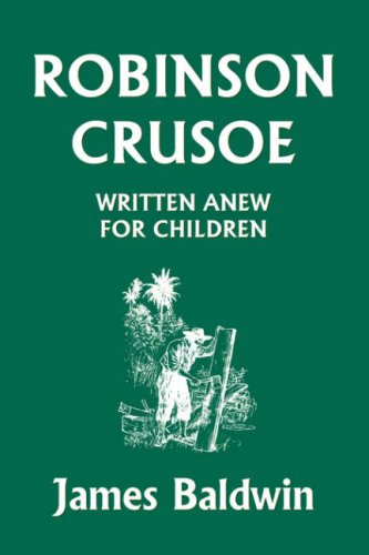 Robinson Crusoe Written Ane For Children (yesterday's Classics) [Paperback]