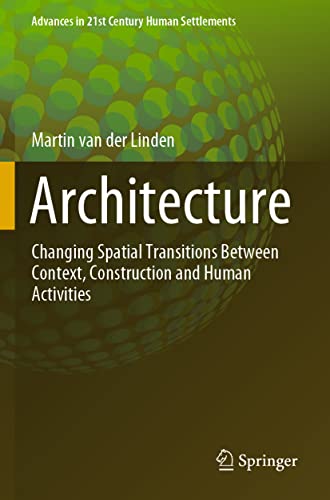 Architecture: Changing Spatial Transitions Between Context, Construction and Hum [Paperback]