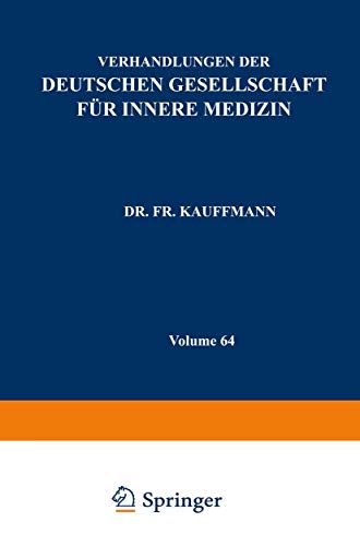 Verhandlungen der Deutschen Gesellschaft fr Innere Medizin: Vierundsechzigster  [Paperback]