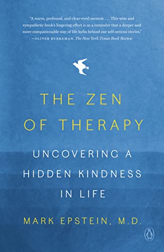 The Zen of Therapy: Uncovering a Hidden Kindness in Life [Paperback]