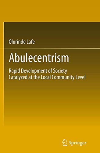 Abulecentrism: Rapid Development of Society Catalyzed at the Local Community Lev [Paperback]