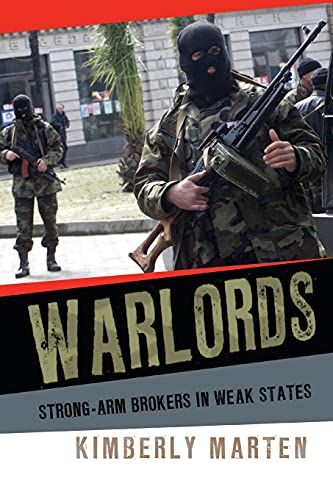 Warlords Strong-Arm Brokers In Weak States (cornell Studies In Security Affairs [Paperback]