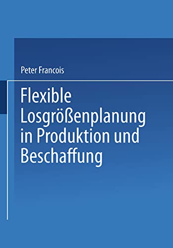 Flexible Losgrenplanung in Produktion und Beschaffung [Paperback]