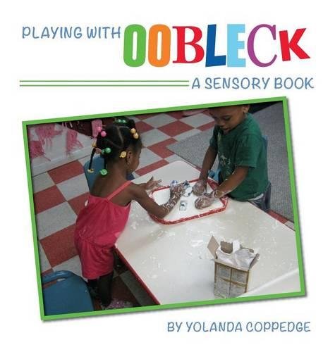 Playing With Oobleck [Hardcover]