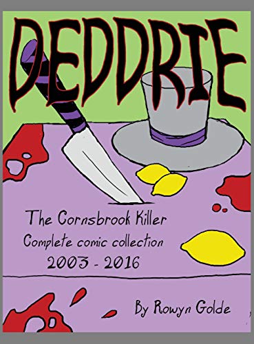 Deddrie the Cornsbrook Killer  The Complete Comic Collection [Hardcover]