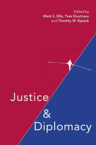 Justice and Diplomacy: Resolving Contradictions in Diplomatic Practice and Inter [Paperback]