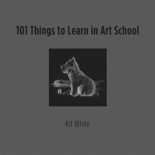 101 Things to Learn in Art School [Paperback]