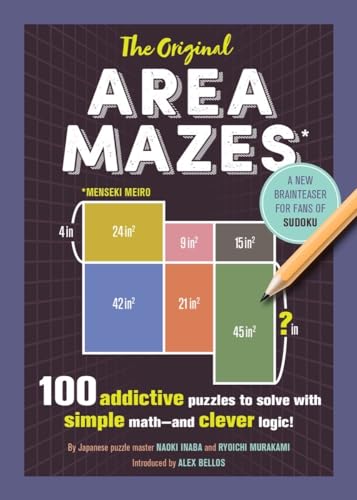 The Original Area Mazes: 100 Addictive Puzzles to Solve with Simple Math - and C [Paperback]