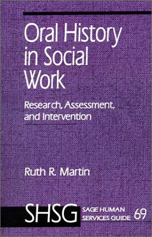 Oral History in Social Work Research, Assessment, and Intervention [Paperback]