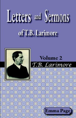 Letters And Sermons Of T.B. Larimore Vol. 2 [Paperback]