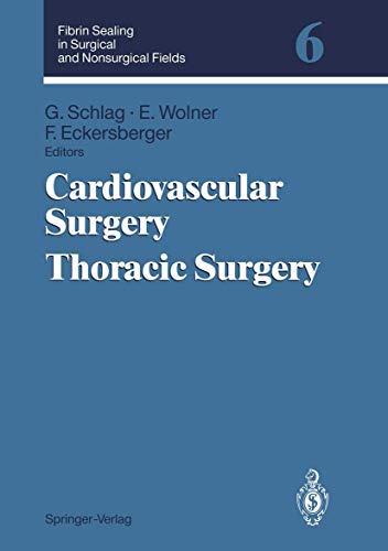 Fibrin Sealing in Surgical and Nonsurgical Fields: Volume 6: Cardiovascular Surg [Paperback]