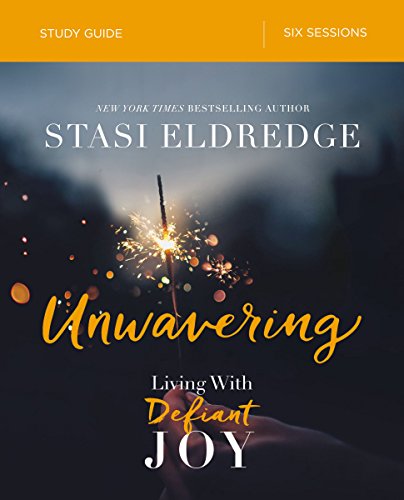 Unwavering Study Guide: Living with Defiant Joy [Paperback]