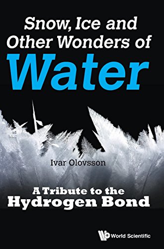 Sno, Ice And Other Wonders Of Water A Tribute To The Hydrogen Bond [Hardcover]