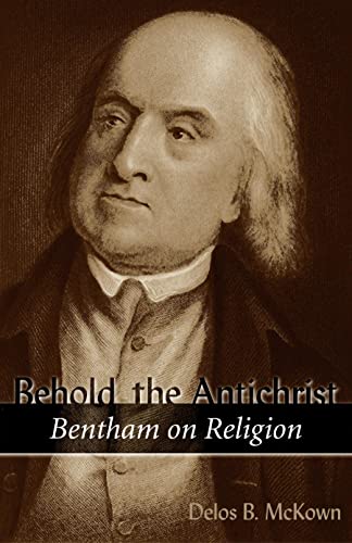 Behold the Antichrist: Bentham on Religion [Hardcover]