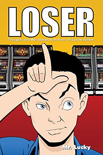 Loser Thoughts and War Stories from Years of Casino Battles [Paperback]