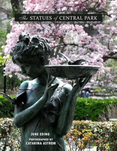 The Statues of Central Park: A Tribute to New York City's Most Famous Park and I [Hardcover]