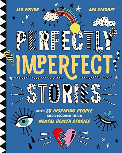 Perfectly Imperfect Stories: Meet 28 inspiring people and discover their mental  [Hardcover]