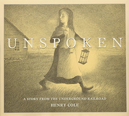 Unspoken: A Story From the Underground Railroad [Hardcover]