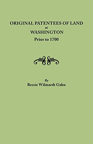 Original Patentees Of Land At Washington Prior To 1700 [Paperback]