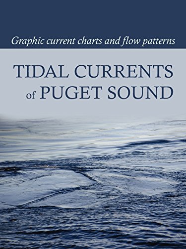 Tidal Currents Of Puget Sound Graphic Current Charts And Flo Patterns [Paperback]