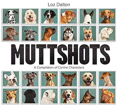 Muttshots: A Compilation of Canine Characters [Hardcover]